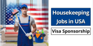 VISA Sponsorship Housemaid Jobs in USA 2025 – Apply Now