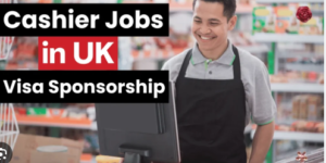 Cashier Jobs in UK For Foreigners 2025 – Visa Sponsorship