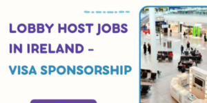 Lobby Host Jobs in Ireland 2025 – Visa Sponsorship