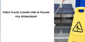 Public Places Cleaner Jobs in Poland with Visa Sponsorship 2025