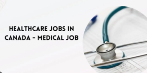 Internal Medicine Specialist Jobs in Canada 2025 – Apply Now