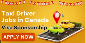 Taxi Driver Jobs in Canada with Visa Sponsorship 2025