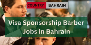Barber and Hairdresser Jobs in Bahrain 2025 – Apply Now