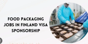 Visa Sponsorship Food Packaging Jobs in Finland 2025
