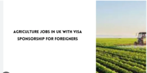 Unskilled Agriculture Labourer Jobs in UK 2025 – Apply Now