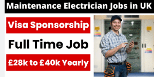 Visa Sponsorship Maintenance Electrician Jobs in UK 2026