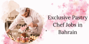 Baker/Pastry Commis Jobs in Bahrain 2025 – Company Visa Provided