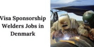 Visa Sponsorship Welders Jobs in Denmark 2025 – Apply Now