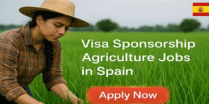 Visa Sponsorship Agriculture Jobs in Spain 2025